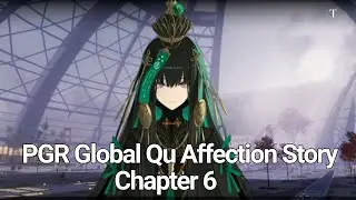 [Punishing Gray Raven] Global | Qu Affection Story | Chapter 6 Walkthrough