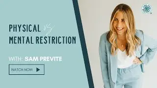 Physical vs. Mental Restriction