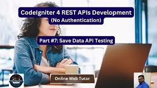 CodeIgniter 4 REST APIs Development in Hindi | APIs with No Authentication | Save Data API Testing