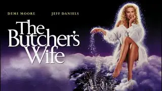 Everything You Always Wanted To Know About Demi Moore Movie - The Butcher’s Wife