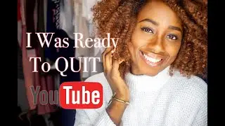 I Was going to Quit Youtube Until...