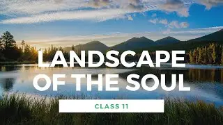 Landscape of the Soul Class 11