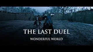THE LAST DUEL - WONDERFUL WORLD