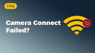 How to do if camera connect failed