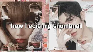 ✰how I edit my thumbnail✰ [picsart]