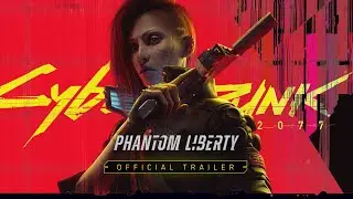Cyberpunk 2077: Phantom Liberty | Official Trailer [GOG]