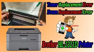 Brother HL-2321D Printer Drum Replacement || Toner Replacement Error || Toner Light Blinking Error.