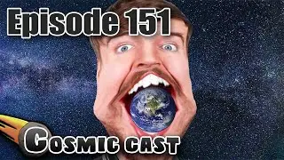 Mr. Feast - Cosmic Cast #151