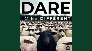 Dare to Be Different