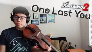 One Last You - Xenoblade Chronicles 2 - Viola & Piano Cover (ft. @OstilMusic)