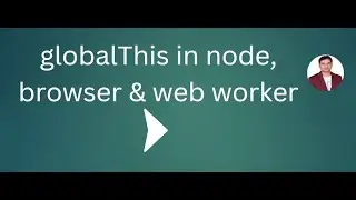 globalThis in node, browser & web worker