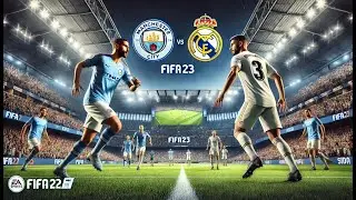 "مواجهة ملحمية في FIFA 23: مانشستر سيتي ضد ريال مدريد – من سيفوز؟"