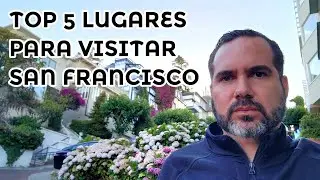 ¿Qué hacer en SAN FRANCISCO? / Top 5