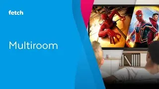 Fetch Multiroom