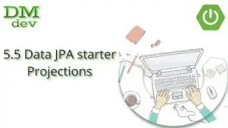 Spring Boot. 5.5  Data JPA starter. Projections