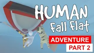 Human Fall Flat Indonesia   HFF Adventure part 2
