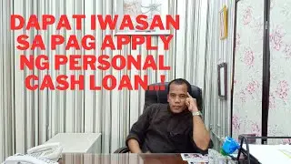 Dapat iwasan sa pag apply ng personal cash loan