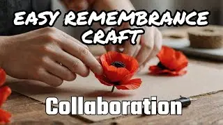 Remembrance Day Collaboration 2024 quick  and simple craft #poppy