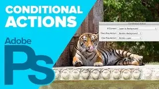 How to Use Conditional Actions in Photoshop CS6 13.1