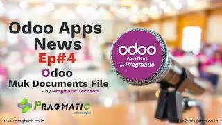 Odoo Apps News by Pragmatic Ep#4 Odoo Muk Documents File