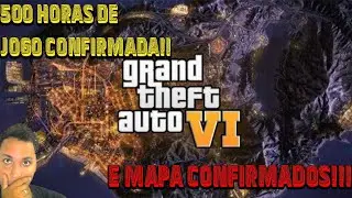 GTA 6 Mapa Confirmados EUROPA E EUA, E Mais De 500 Horas de GAMEPLAY Noticia OFICIAL 2022