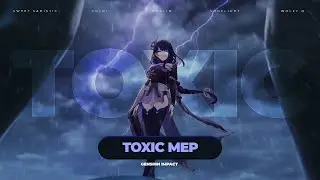 Геншин клип - Ты токсичный [COLLAB GENSHIN]