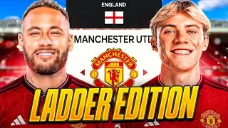I Rebuilt Man United.. Ladder Edition