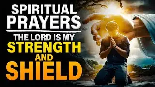 Pray This Powerful Prayer Now | God Will Uplift You In The Midst Of Every Storm