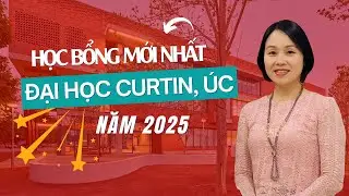 Tư vấn học bổng & thủ tục du học ĐH Curtin, Tây Úc