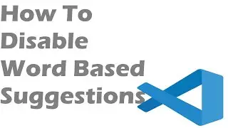 How To Disable Word Based Suggestions In Visual Studio Code