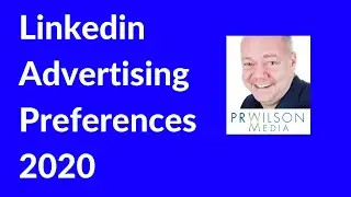 Linkedin Ad preferences 2020