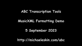 ABC Transcription Tools - MusicXML Formatting Demo