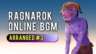 Ancient Groover (Arranged) - Ragnarok Online BGM #3
