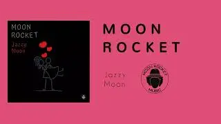 Moon Rocket - Jazzy Moon