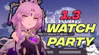 FU XUAN IS HEREEE! | Celestial Eyes Above Mortal Ruins 1.3 Update Watch Party | Honkai: Star Rail