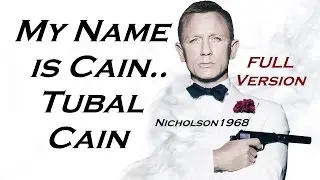Cain..Tubal Cain!! Full Version by Nicholson1968