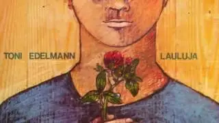 Armaan Läheisyys - Toni Edelmann (levyltä `Lauluja` Love Records 1975)
