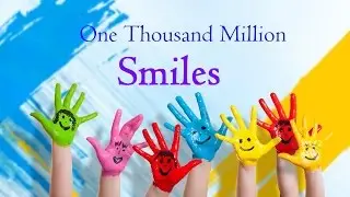 ♥ One Thousand Million Smiles ♥