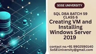 Batch 59 Sql DBA Class 6 Creating VM and Installing Windows Server 2019 || Contact +91 9902590140