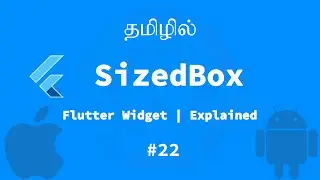 Sized Box | Flutter Widget | Explained Tamil