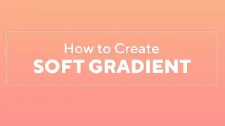 How to Create Soft Gradient Easily in Photoshop