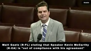 Matt Gaetz (R-FL) stating that Speaker McCarthy is 