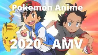 Pokemon Anime 2020 AMV