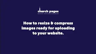 How to resize and compress your images before uploading to your website.