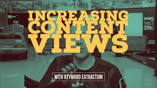 Increasing Content Views with Keyword Extraction