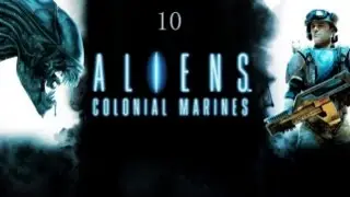Прохождение Aliens:Colonial Marines №10