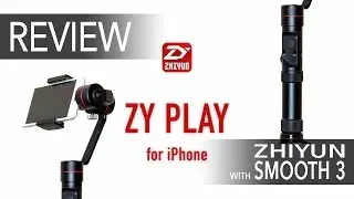 Zhiyun ZY Play App Review with Smooth 3