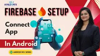 43. Firebase Setup in Android Studio | Connect Firebase to Android App Step by Step