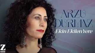 Arzu Durmaz - Ekin Ekilen Yere I Single © Z Müzik