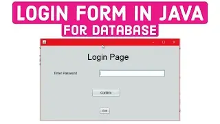 Login Form in JAVA for MySQL Database | Tutorial #4